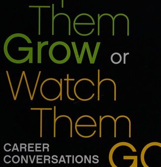 Help Them Grow or Watch Them Go book cover