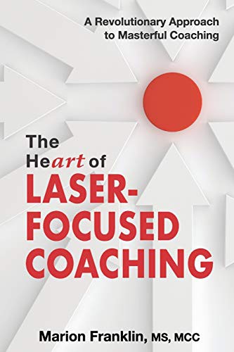 The HeART of Laser-Focused Coaching book cover